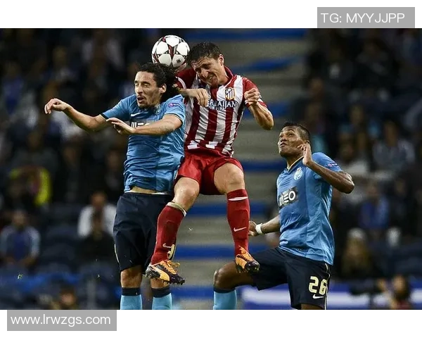 欧冠激战波尔图与马竞战平点球大战引发全场狂欢数据分析揭秘